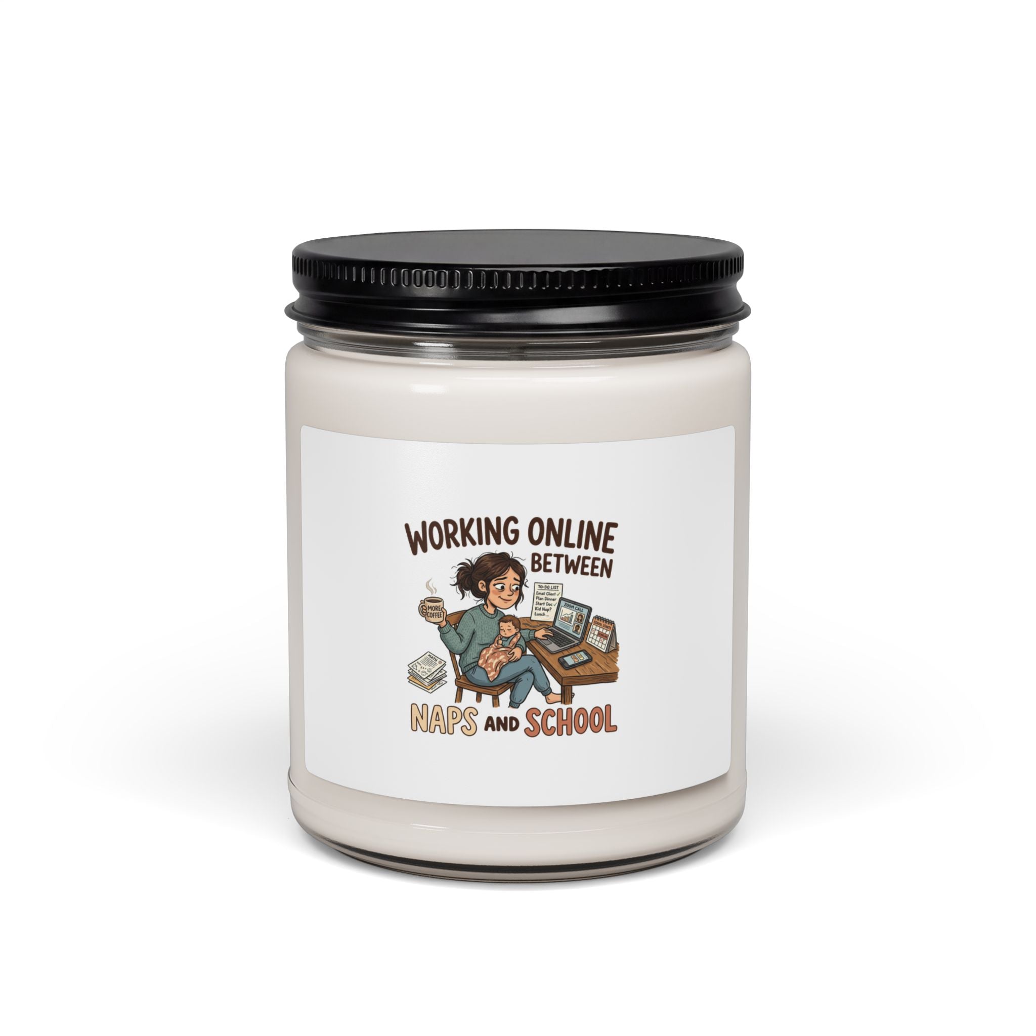 Working Online Between Naps and School — 9oz Scented Soy Candle