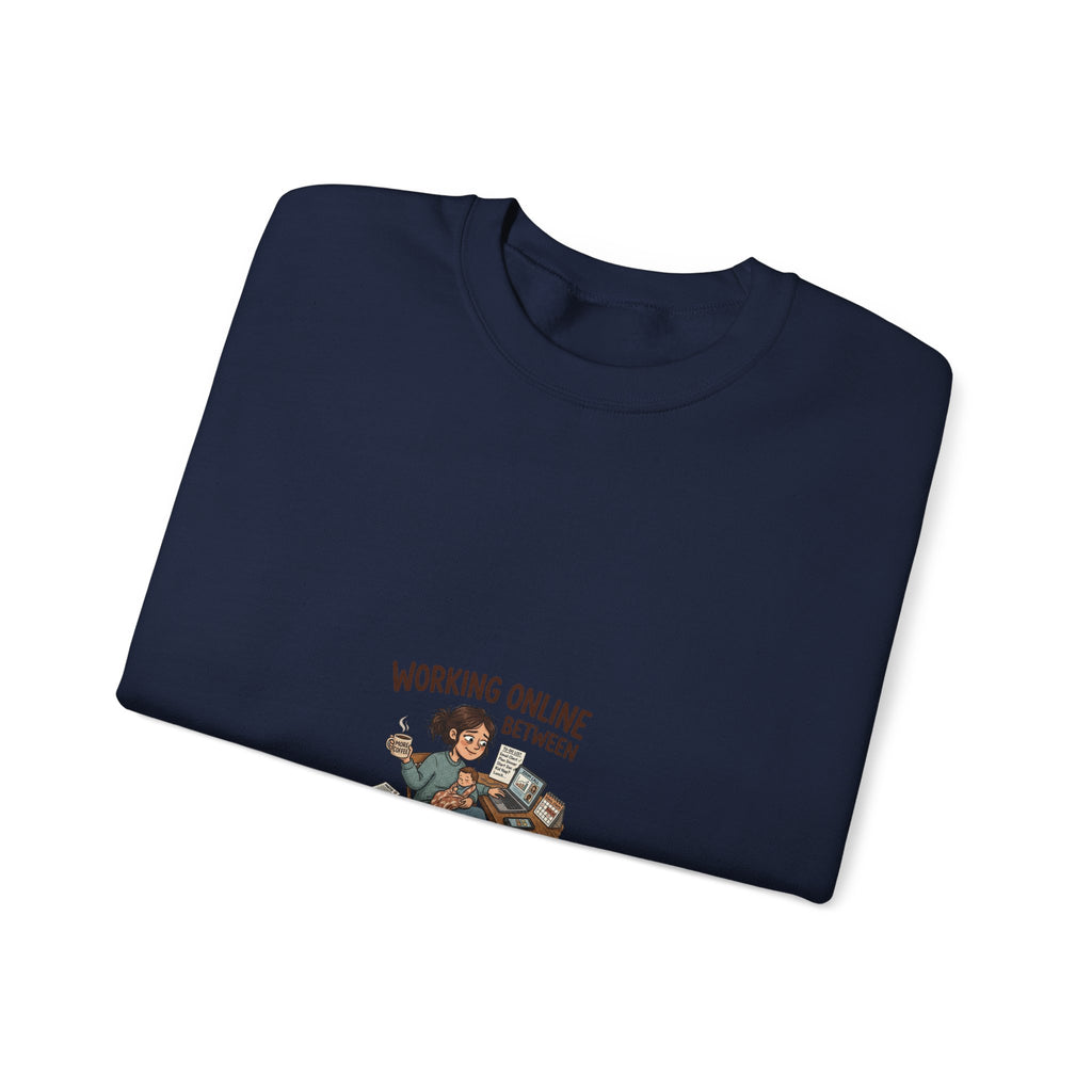 Working Online, Half Time at Home Sweatshirt — Remote Work Crewneck