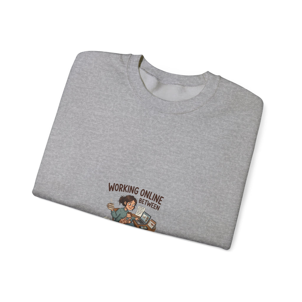Working Online, Half Time at Home Sweatshirt — Remote Work Crewneck