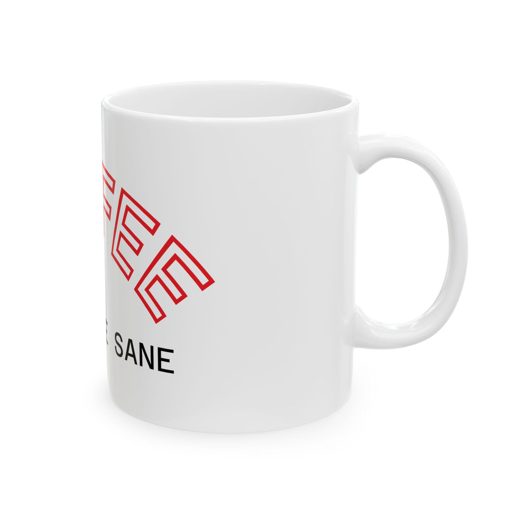 Coffee Keeps Me Sane Ceramic Mug (11oz, 15oz)