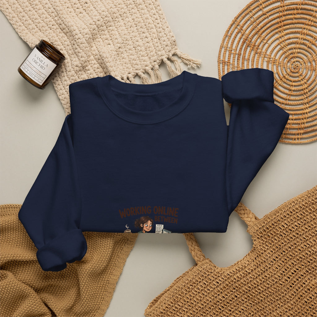 Working Online, Half Time at Home Sweatshirt — Remote Work Crewneck